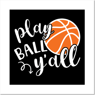 Play Ball Y'all Basketball Southern Posters and Art